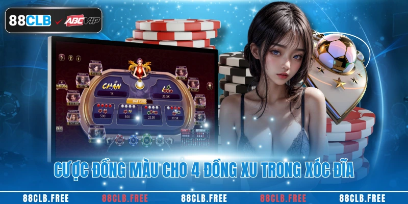 Xóc Đĩa Online Đỉnh Cao 2025 – Bí Quyết Thắng Lớn Từ 88CLB 3 Cược đồng màu cho 4 đồng xu trong xóc đĩa