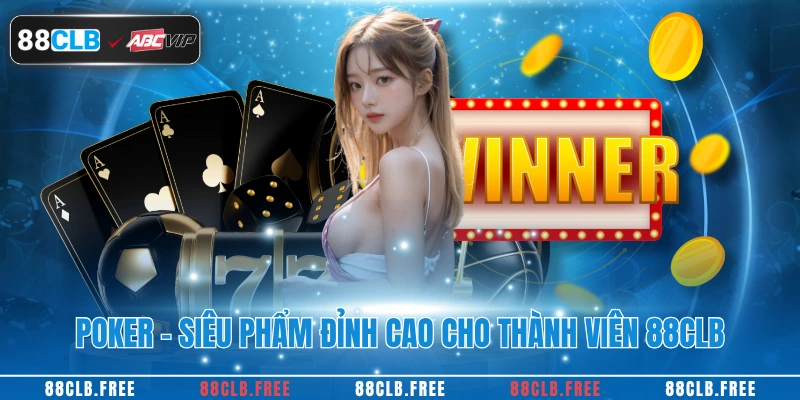 Casino Online 88clb – Trải Nghiệm Sòng Bài Uy Tín #1 4 Poker - Siêu phẩm đỉnh cao cho thành viên 88CLB