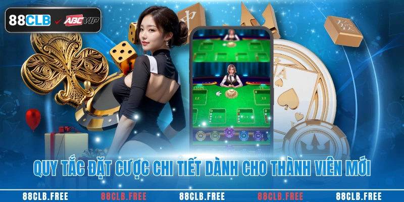 Xóc Đĩa Online Đỉnh Cao 2025 – Bí Quyết Thắng Lớn Từ 88CLB 4 Quy tắc đặt cược chi tiết dành cho thành viên mới